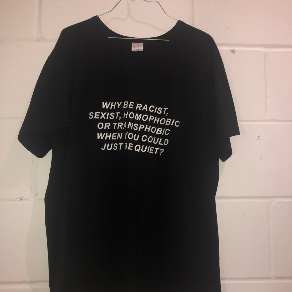 Why Be Racist Shirt